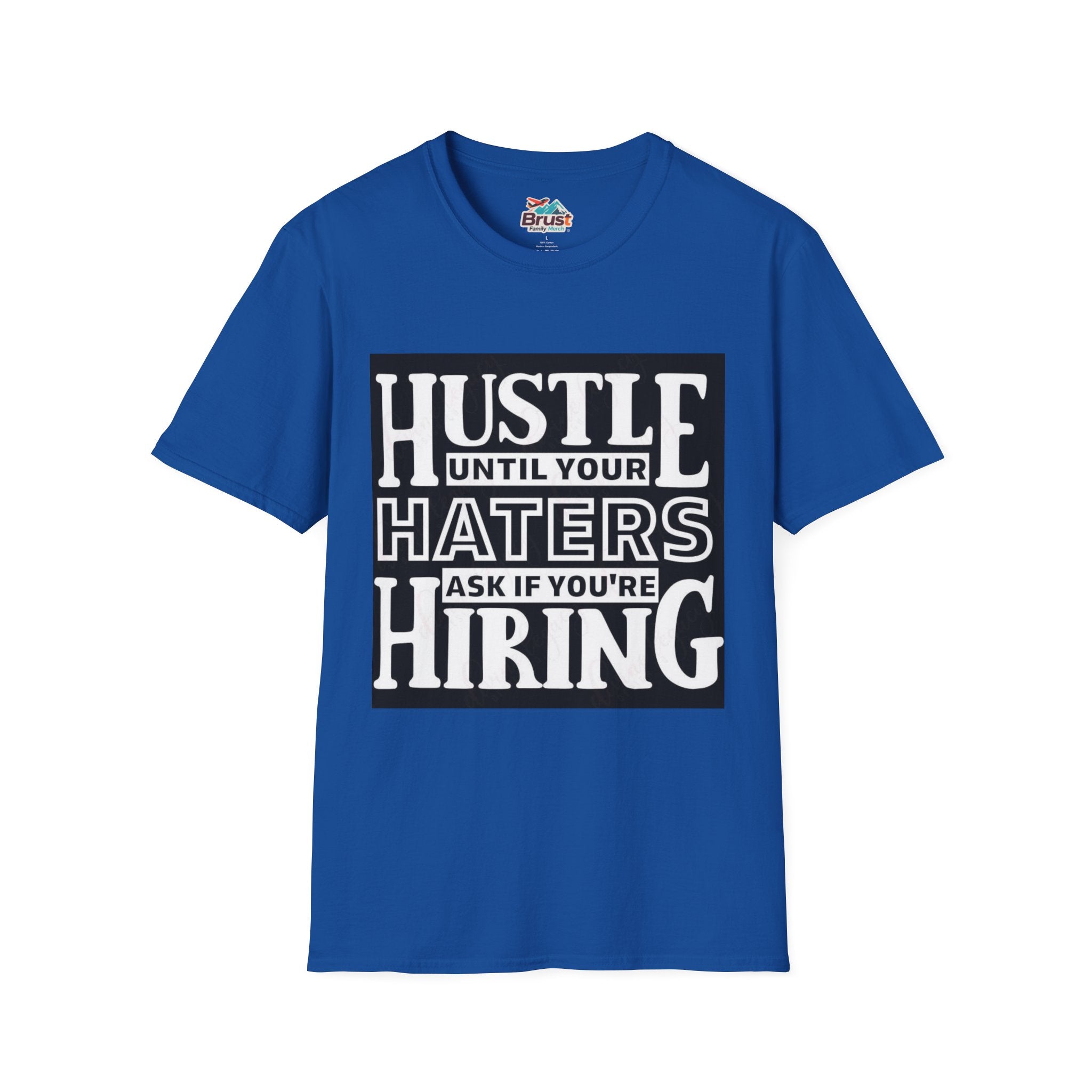 Hustle Until Your Hater Ask If Your Hiring (HUYHAIYHTSPFY)