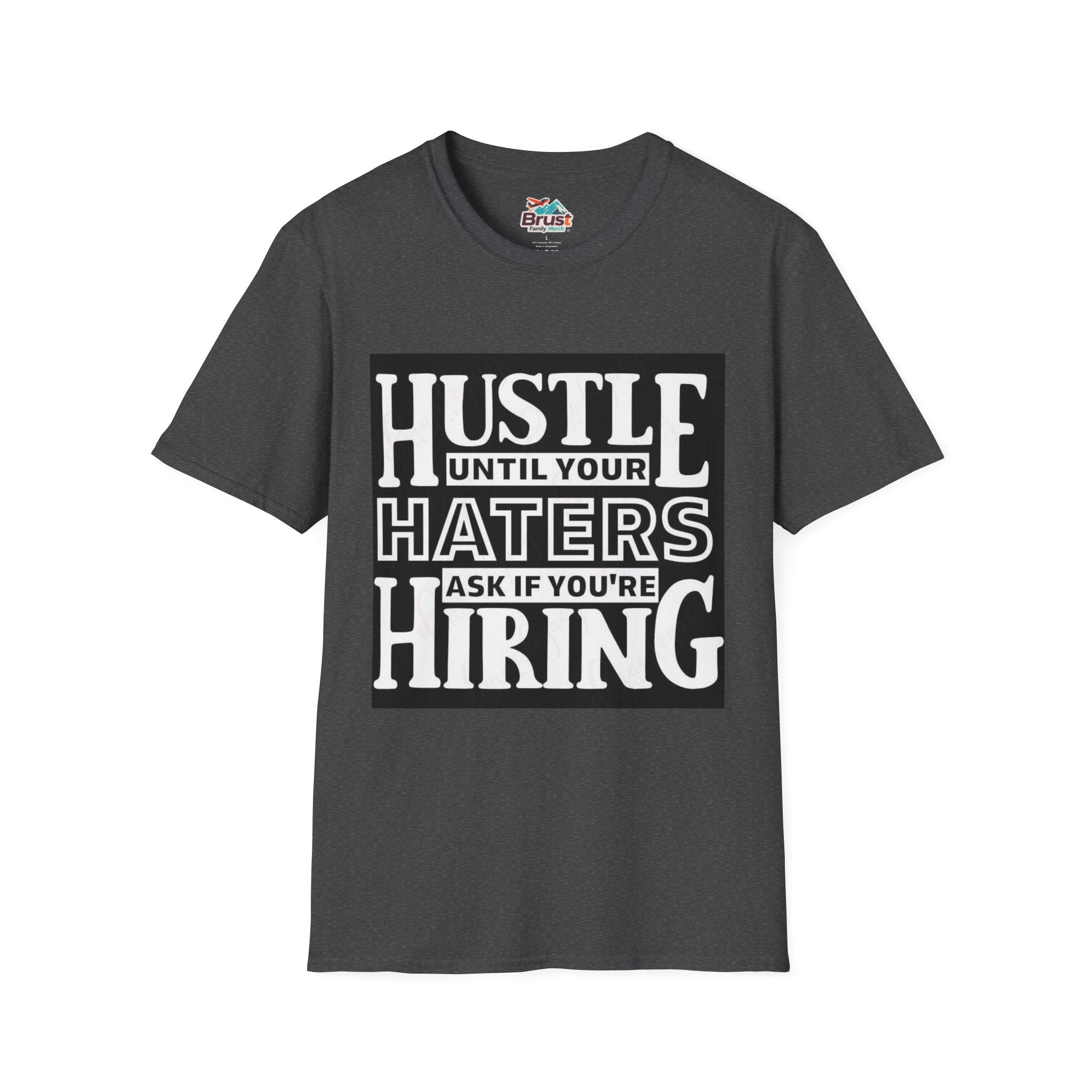Hustle Until Your Hater Ask If Your Hiring (HUYHAIYHTSPFY)
